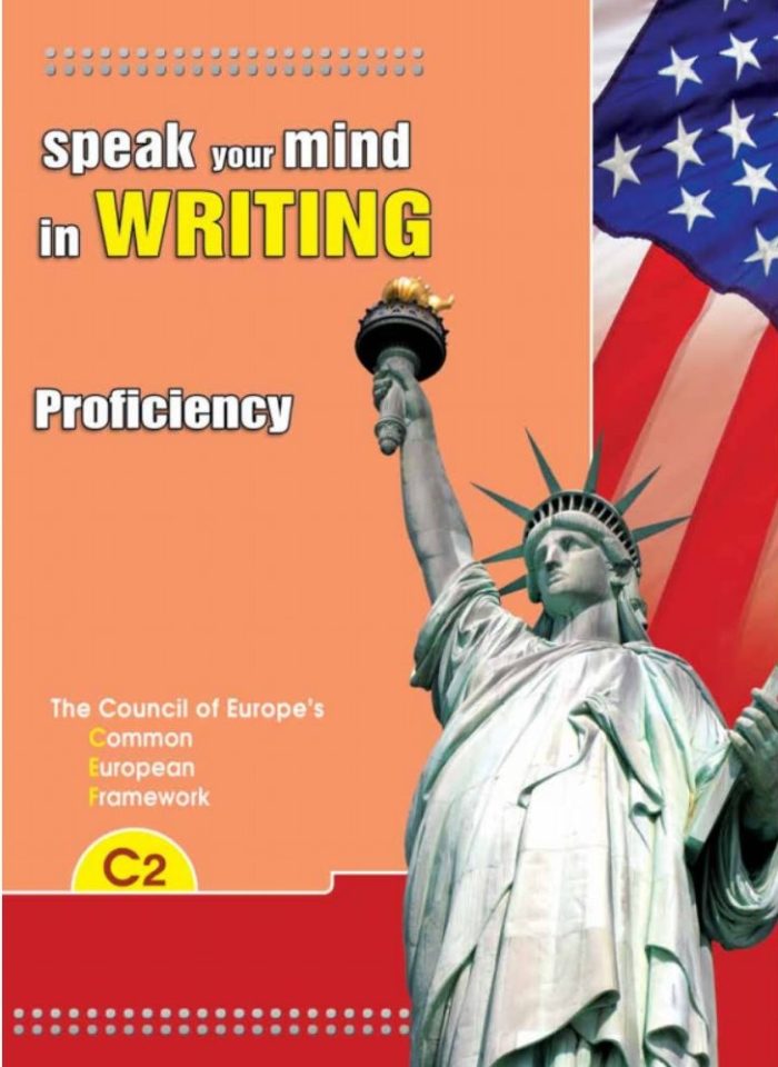 Speak Your Mind in Writing C2 (Proficiency) Speak Your Mind in Writing C2 (Proficiency)