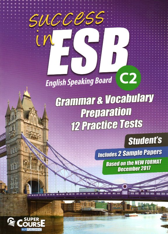Success in ESB C2 Grammar & Vocabulary Preparation, 12 Practice Tests & 2 Sample Papers