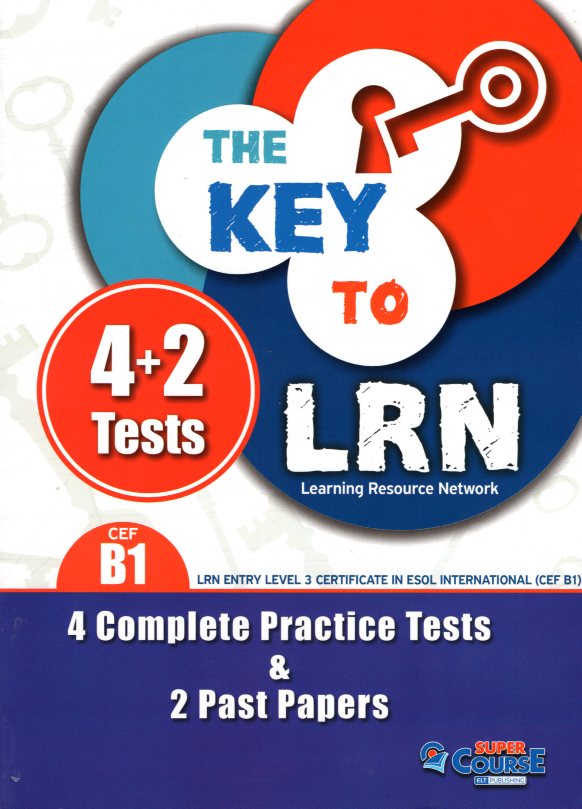 The Key to LRN B1 4 Complete Practice Tests & 2 Past Papers Student's Book