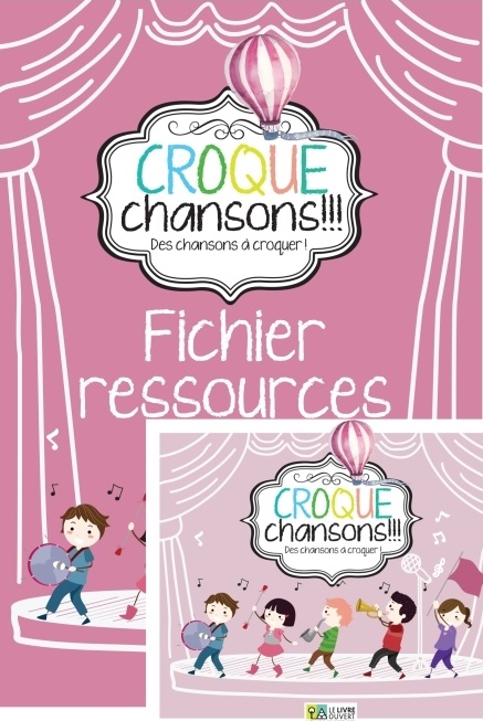 Croque Chansons Pack A - Fichier Ressources