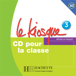 Le Kiosque 3 CD Audio Classe