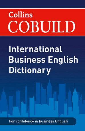 COBUILD International Business English Dictionary