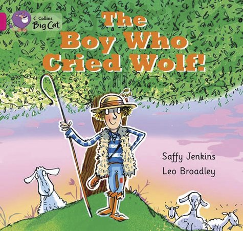 Big Cat Readers: The Boy Who Cried Wolf Pink B Band 1B
