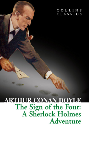 The Sign of the Four A Sherlock Holmes Adventure