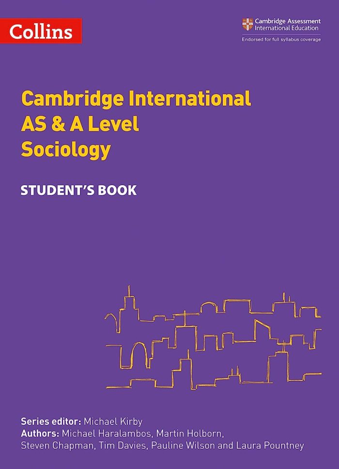 Collins Cambridge International AS & A Level - Collins Cambridge International AS & A Level – Cambridge International AS & A Level Sociology Student's Book Collins Cambridge International AS & A Level - Collins Cambridge International AS & A Level – Cambridge International AS & A Level Sociology Student's Book