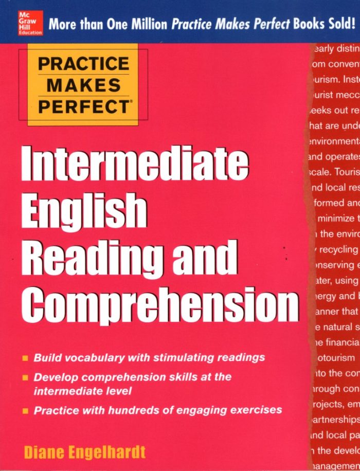 Practice Makes Perfect Intermediate English Reading and Comprehension Practice Makes Perfect Intermediate English Reading and Comprehension