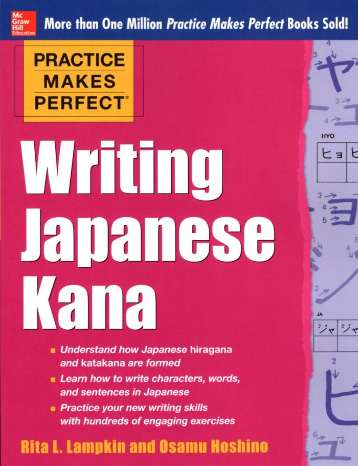 Practice Makes Perfect Writing Japanese Kana Practice Makes Perfect Writing Japanese Kana