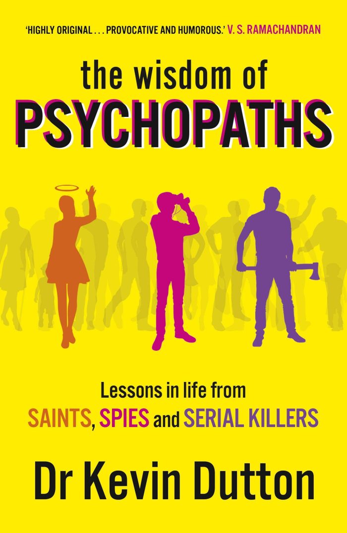 The Wisdom of Psychopaths The Wisdom of Psychopaths
