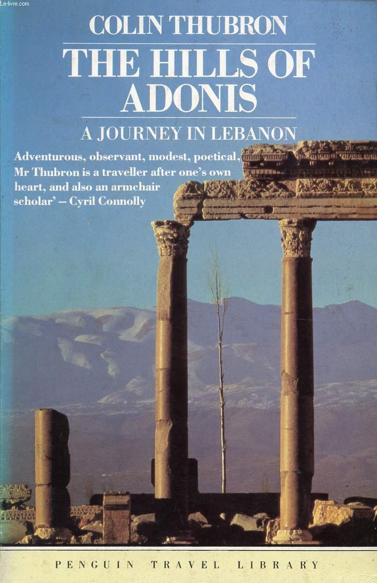 The Hills of Adonis: A Journey in Lebanon
