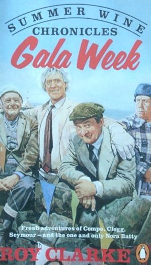 Summer Wine Chronicles - Gala Week