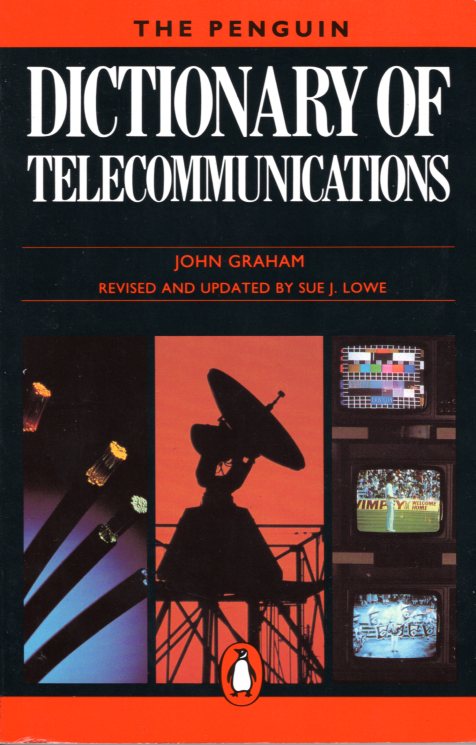 THE PENGUIN DICTIONARY OF TELECOMMUNICATIONS