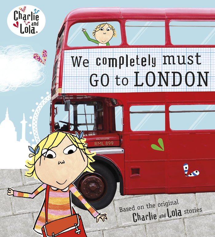 Charlie and Lola: We Completely Must Go to London Charlie and Lola: We Completely Must Go to London