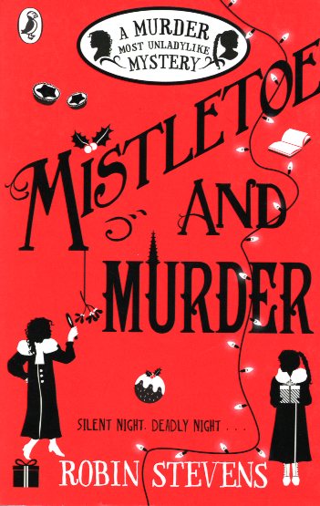 Mistletoe And Murder A Murder Most Unladylike Mystery