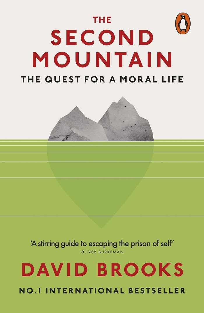 The Second Mountain: The Quest for a Moral Life The Second Mountain: The Quest for a Moral Life