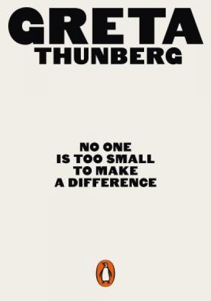 Greta Thunberg No One Is Too Small to Make a Difference