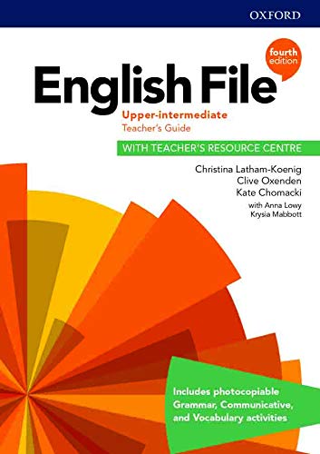 English File Upper Intermediate Teacher's Guide with Teacher's Resource Centre 4th Edition