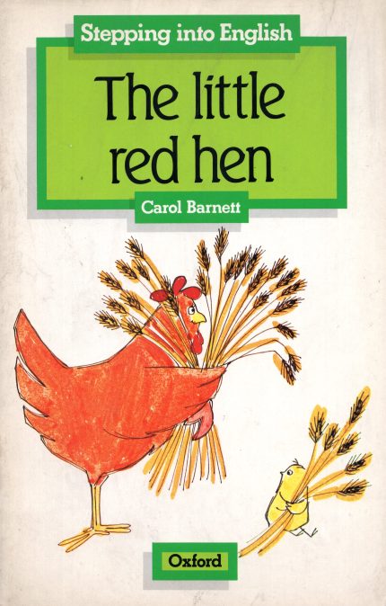 The Little Red Hen: Oxford Stepping Into English