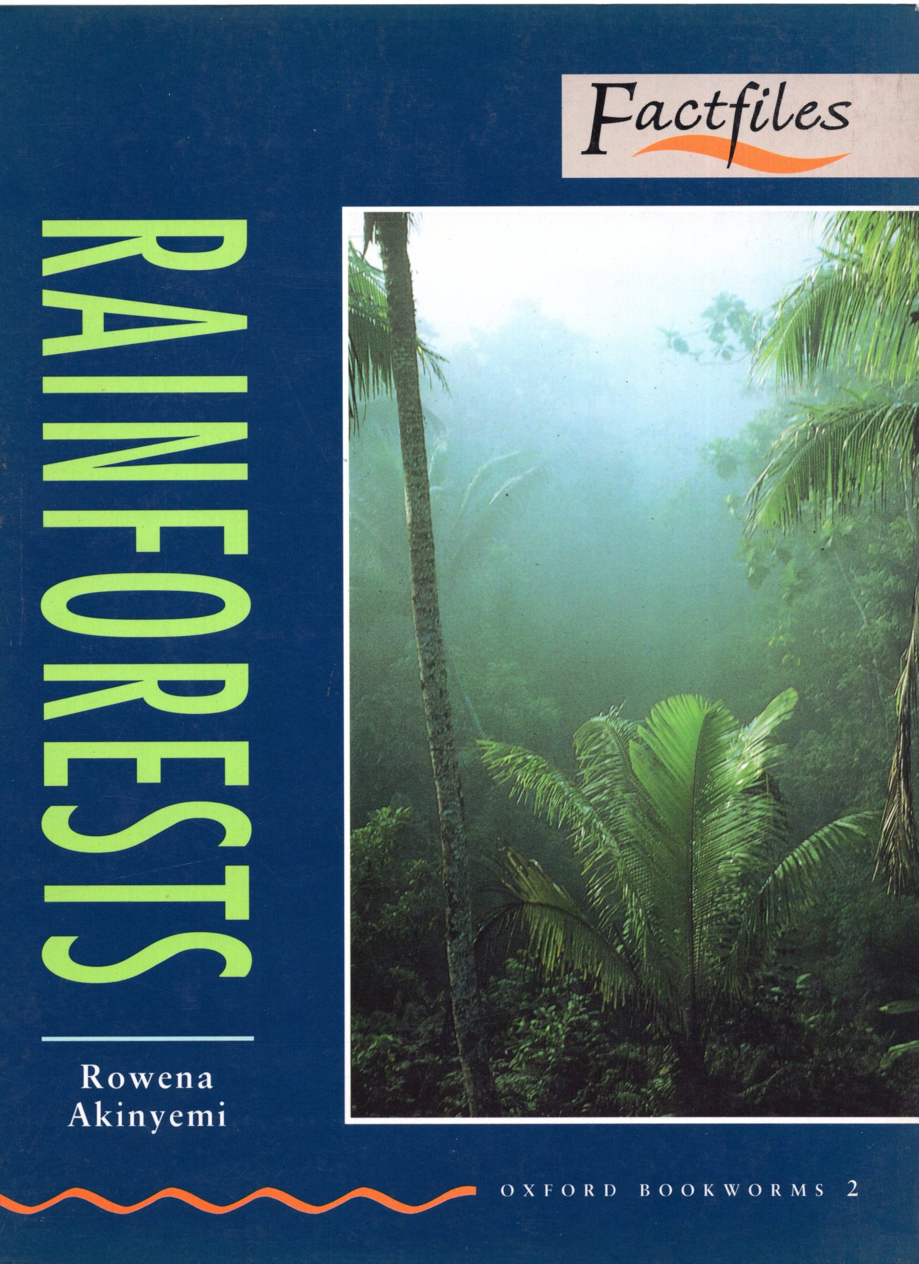 Rainforests: Factfiles ( Oxford Bookworms 2 )