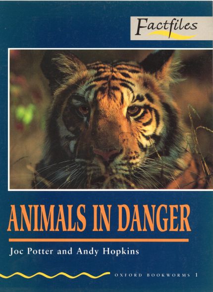 Animals in Danger: Factfiles (Oxford Bookworms 1)