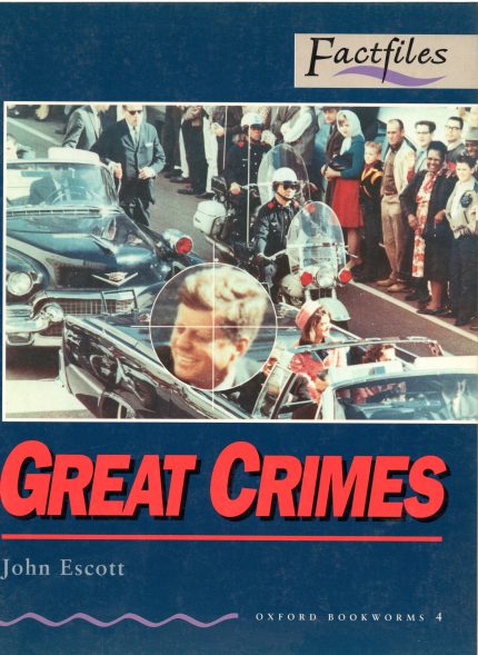 Great Crimes: Factfiles (Oxford Bookworms 4)