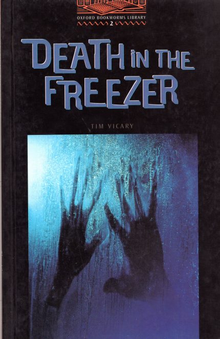 Death in the Freezer: Oxford Bookworms Library Stage 2