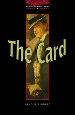 The Card: Oxford Bookworms Library Stage 3