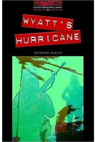 Wyatt's Hurricane: Oxford Bookworms Library Stage 3