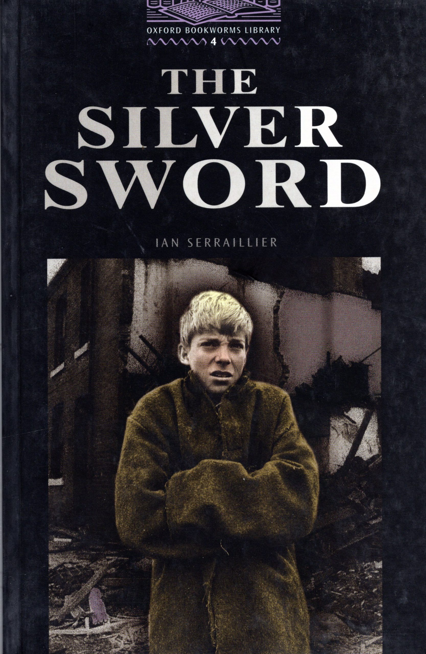 The Silver Sword: Oxford Booworms Library Stage 4