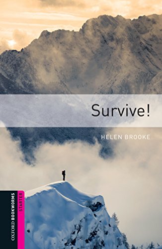 Oxford Bookworms Library: Survive!: Starter