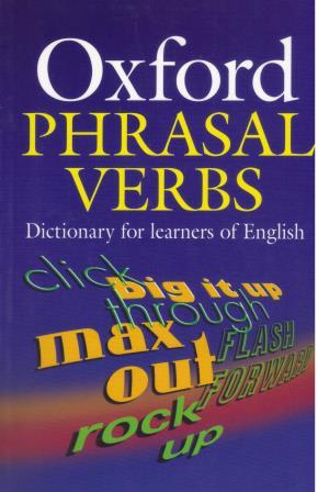 Oxford Phrasal Verbs Dictionary for Learners of English Second Edition