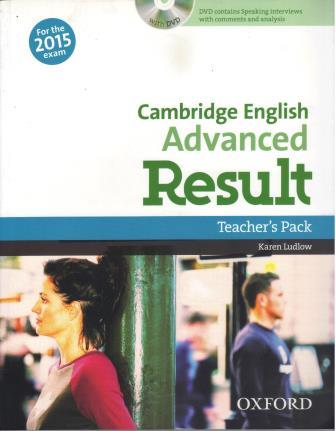 Cambridge English: Advanced Result Teacher's Pack