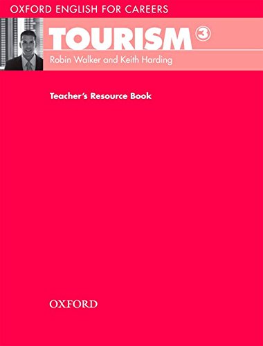 Oxford English for Careers: Tourism 3 Teacher's Resource Book