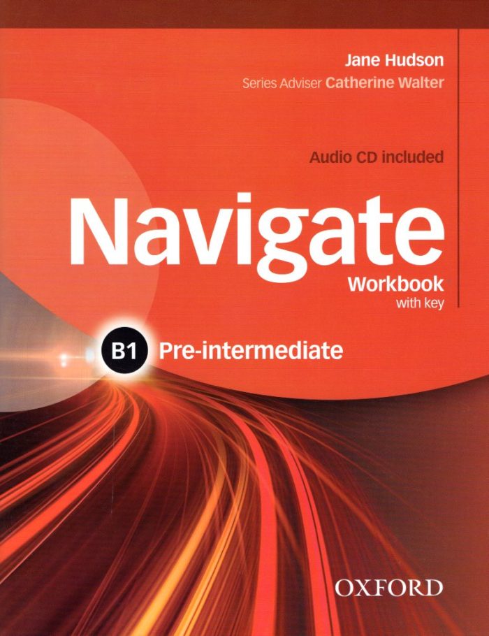 Navigate B1 Pre-intermediate Workbook with key Audio CD included Navigate B1 Pre-intermediate Workbook with key Audio CD included
