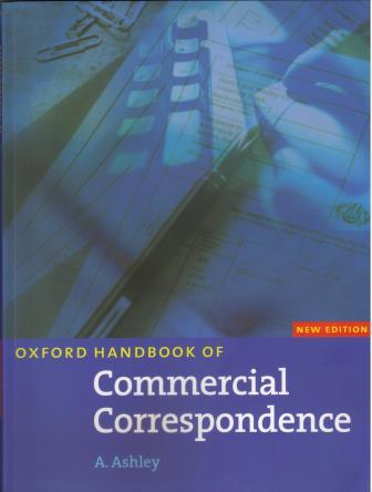 OXFORD HANDBOOK OF COMMERCIAL CORRESPONDENCE SB New edition