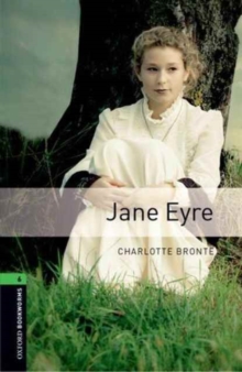 Oxford Bookworms Library: Jane Eyre: Stage 6