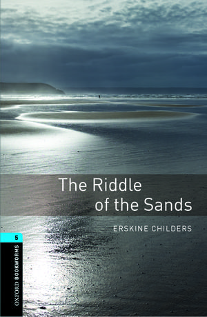 Oxford Bookworms Library Level 5: The Riddle of the Sands