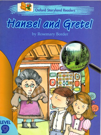 Hansel and Gretel: Oxford Storyland Readers Level 9