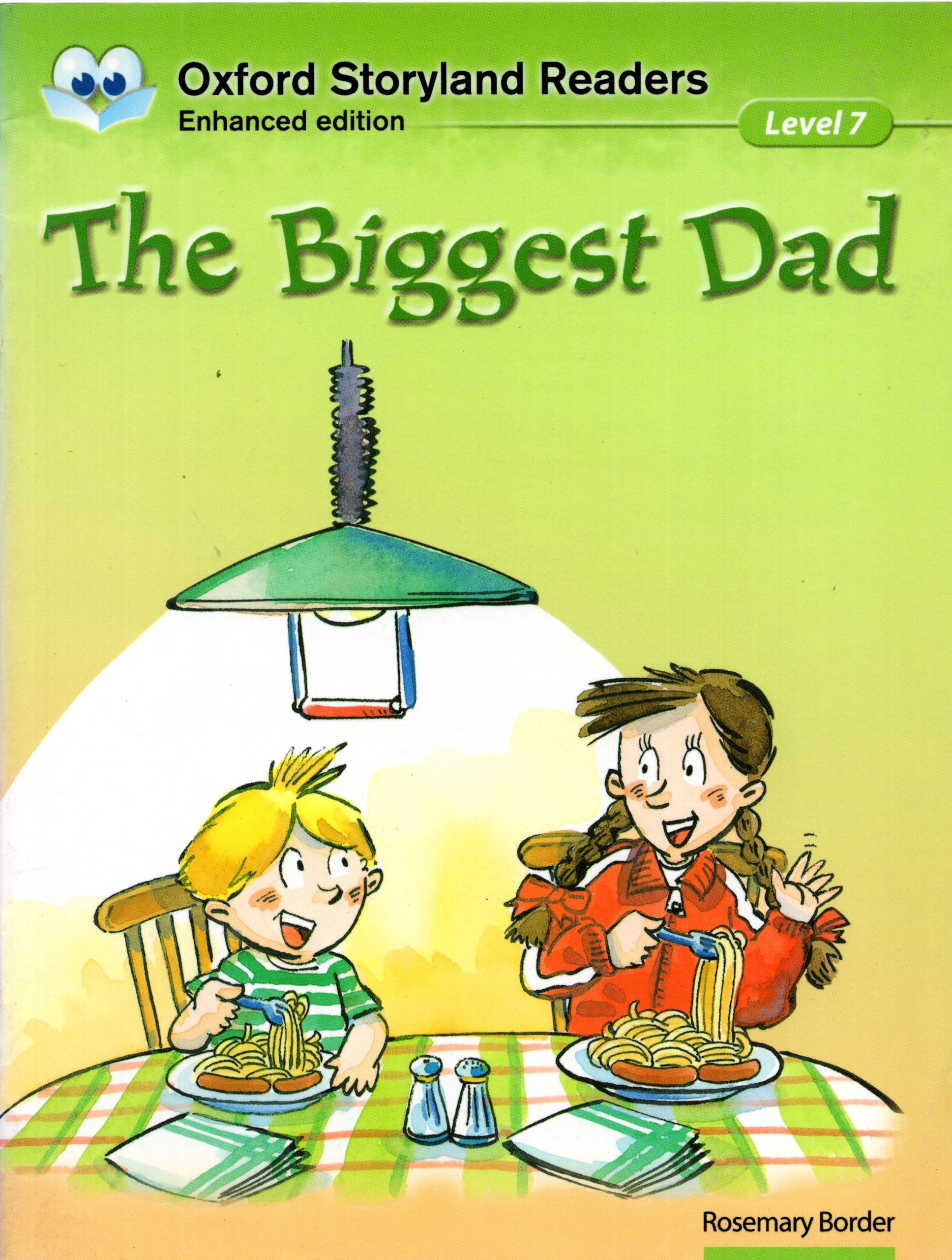 The Biggest Dad: Oxford Storyland Readers Level 7