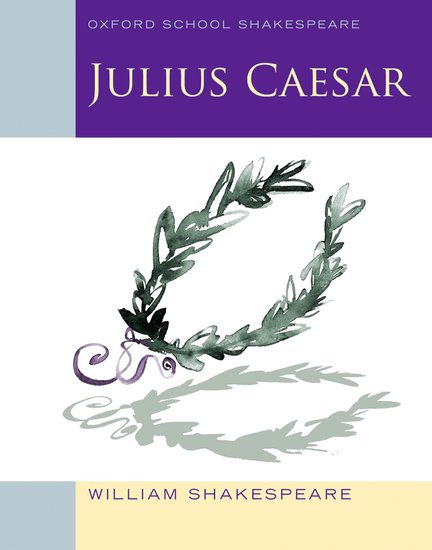 Julius Caesar Oxford School Shakespeare
