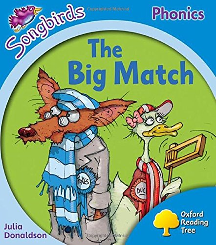 Oxford Songbirds Phonics Level 3: The Big Match