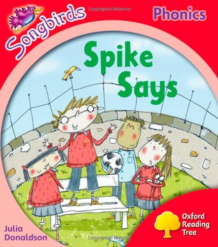 Oxford Songbirds Phonics Level 4: Spike Says