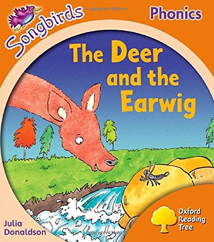 Oxford Songbirds Phonics Level 6: The Deer and the Earwig