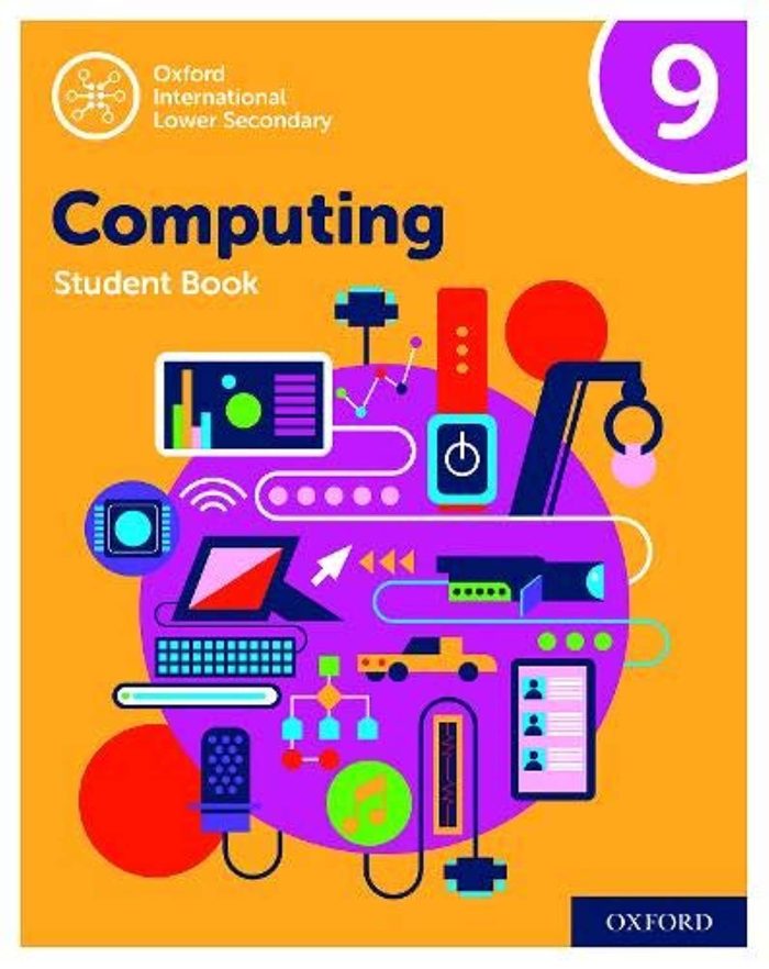 Oxford International Lower Secondary Computing Student Book 9 Oxford International Lower Secondary Computing Student Book 9