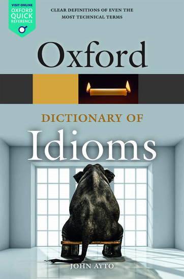 Oxford Dictionary of Idioms Fourth Edition