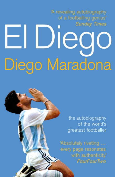 El Diego The Autobiography Diego Armando Maradona