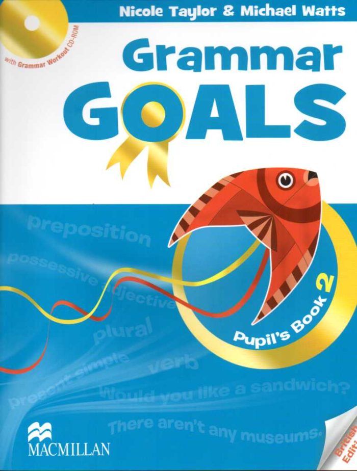 Grammar Goals 2 Pupil's Book Pack With Grammar workout CD-ROM Grammar Goals 2 Pupil's Book Pack With Grammar workout CD-ROM