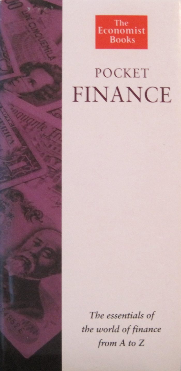 Pocket Finance: The Essentials of the World of Finance from A-Z Pocket Finance: The Essentials of the World of Finance from A-Z