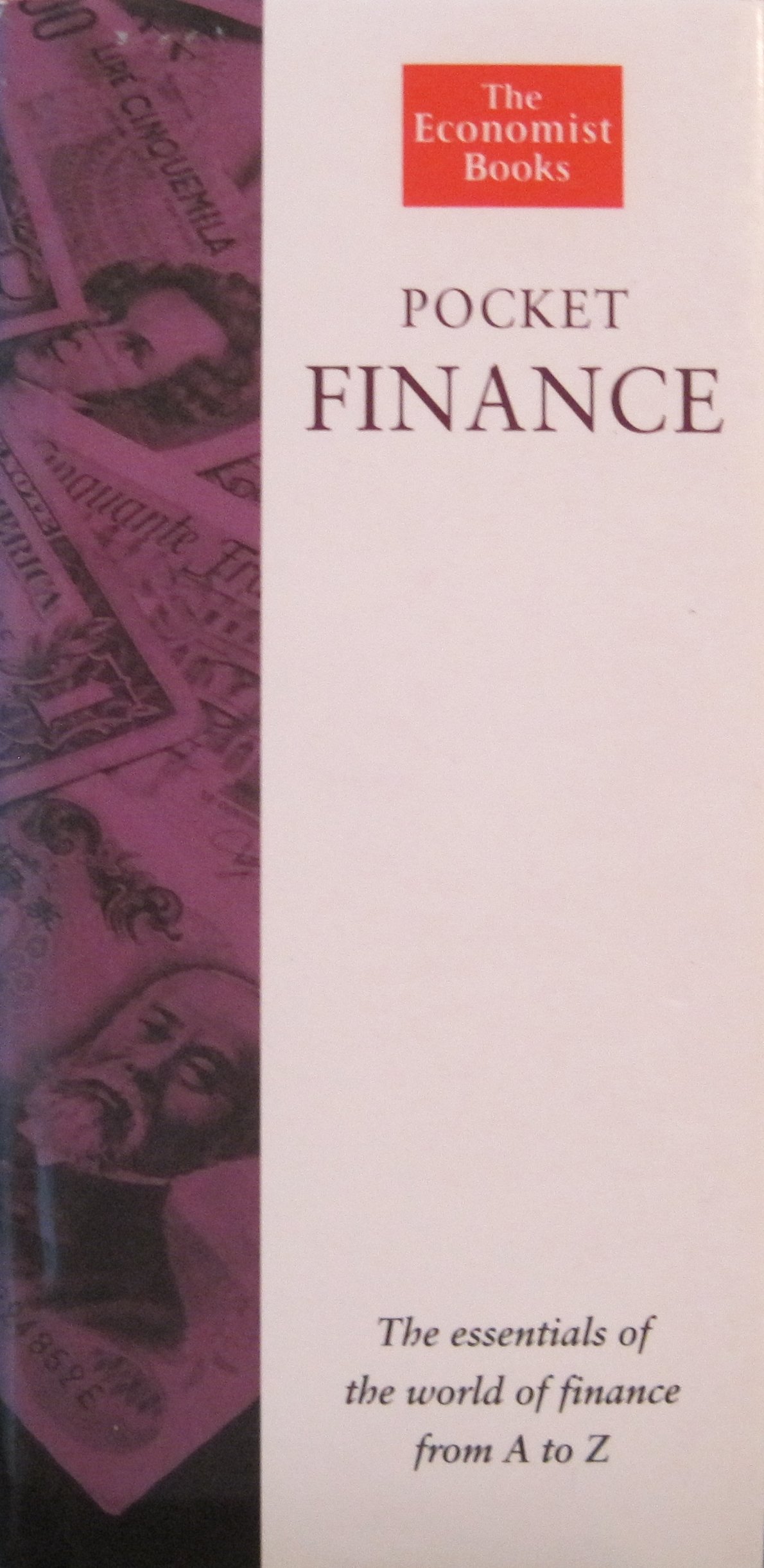 Pocket Finance: The Essentials of the World of Finance from A-Z