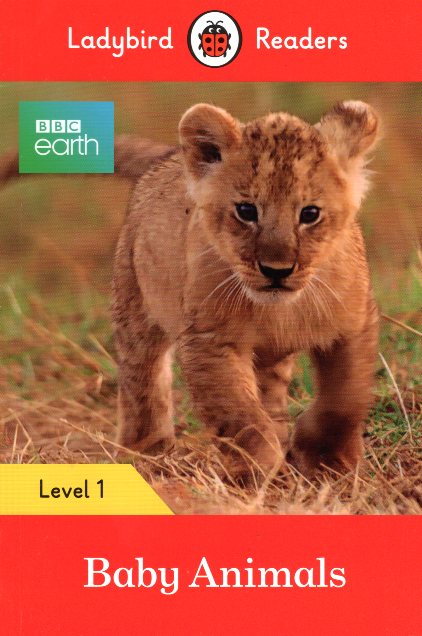 BBC Earth: Baby Animals - Ladybird Readers Level 1