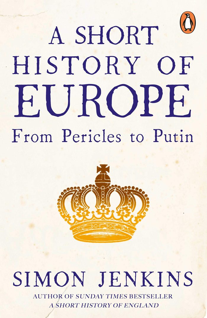 A Short History of Europe: From Pericles to Putin A Short History of Europe: From Pericles to Putin